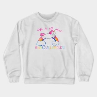 Rainbows and Unicorns Crewneck Sweatshirt